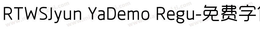 RTWSJyun YaDemo Regu字体转换